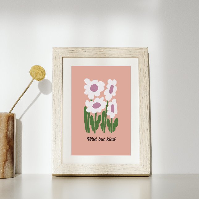 Wild But Kind Retro Daisy Wall Art Poster (Von Creator hochgeladen)