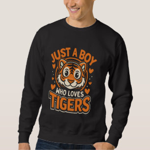 Wild Cat Tiger Wildlife Just A Boys, die Tiger Lie Sweatshirt