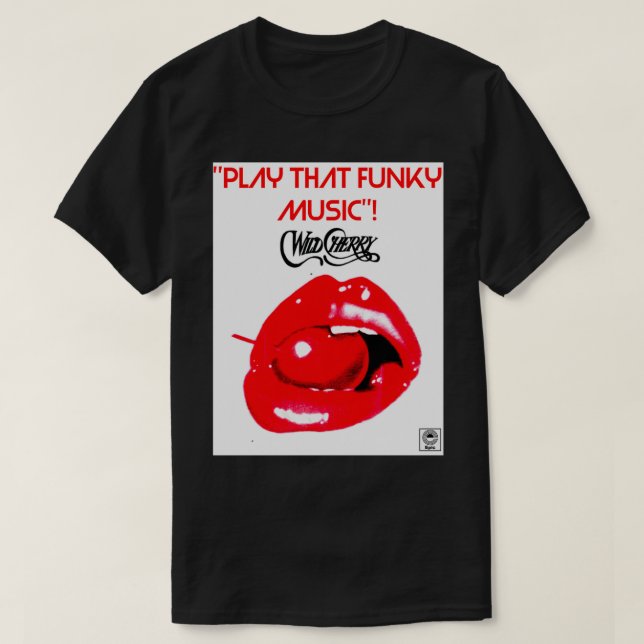 WILD CHERRY PLAY THAT FUNKY MUSIC 1 T-Shirt (Design vorne)