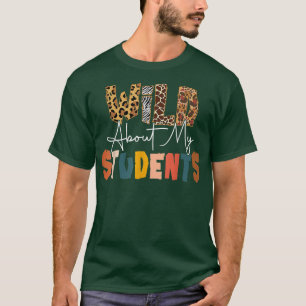 Wild darüber, Lehrer zurück zur Schule zu lernen T-Shirt