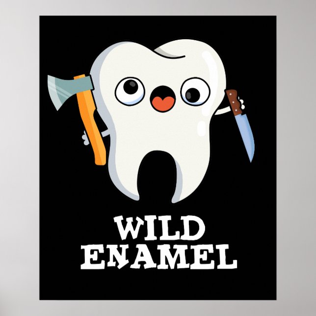 Wild Enamel Funny Wild Animal Tooth Pun Dark BG Poster (Vorne)