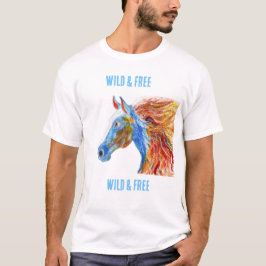Wild & Free colorful horse  white T-Shirt