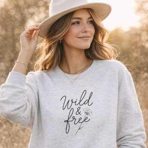 Wild & Free Feminine Florale Typografie Sweatshirt