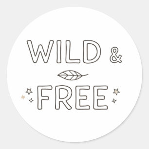 Wild & Free Minimalistisches Ästhetik-Zitat-Aufkle Runder Aufkleber