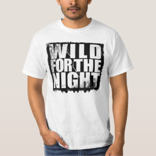 Wild für die Nacht T-Shirt