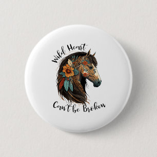 Wild Heart Can't Be Broken Pferd  Button