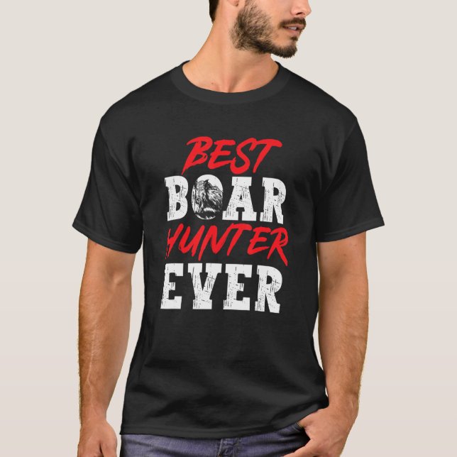 Wild Hog Jagd Bester Boar Hunter je Boar Huntin T-Shirt (Vorderseite)