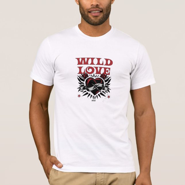 Wild Liebe T - Shirt - kühl und freudvoll gestalte (Vorderseite)