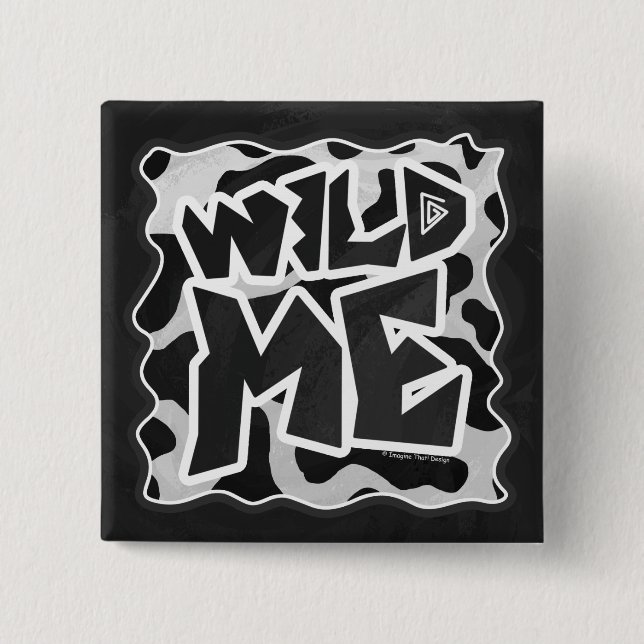 Wild Me Kuh schwarz und weiß Button (Vorderseite)