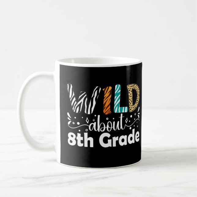 Wild über 8. Klasse Lehrer Student Funny Kaffeetasse (Links)
