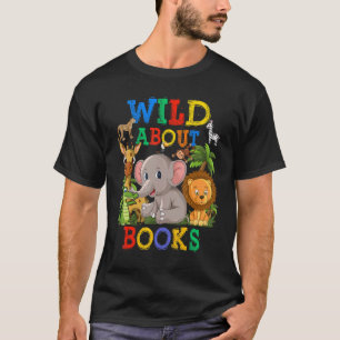 Wild über Bücher Safari Tiere Jungle zurück zum Sc T-Shirt