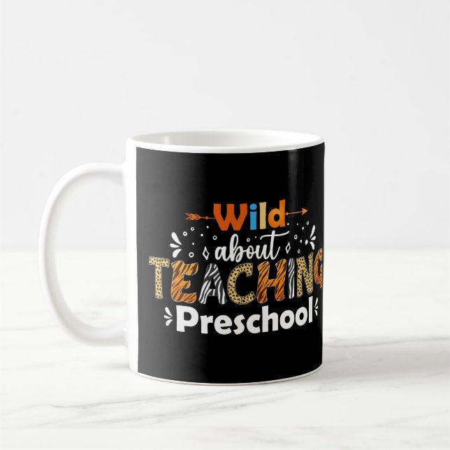 Wild über das Lehren Preschool Funny Teacher Gesch Kaffeetasse (Links)