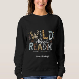 Wild über das Lesen des Buches Lover & Tierdesign Sweatshirt