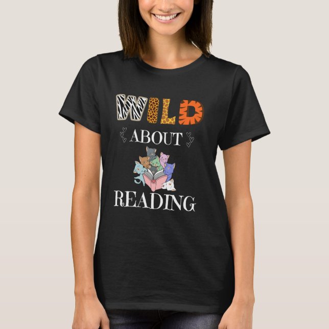 Wild über das Lesen von Büchern Reader Lover Anima T-Shirt (Vorderseite)