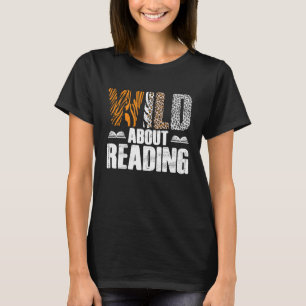 Wild über das Lesen von Lesegeräten für Bücher T-Shirt