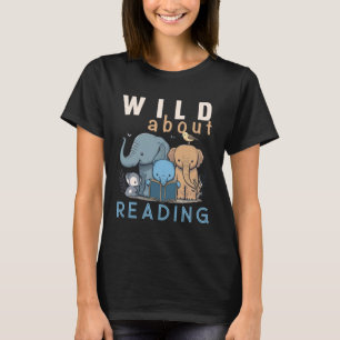 Wild über das Lesen von Liebe Books Nerd Bookworm  T-Shirt