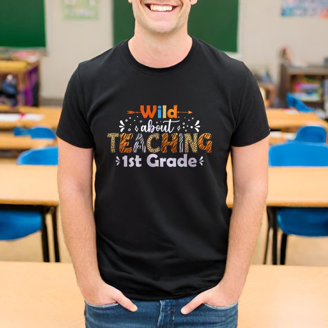 Wild über das Unterrichten des 1. Grades Funny Tea T-Shirt (Von Creator hochgeladen)