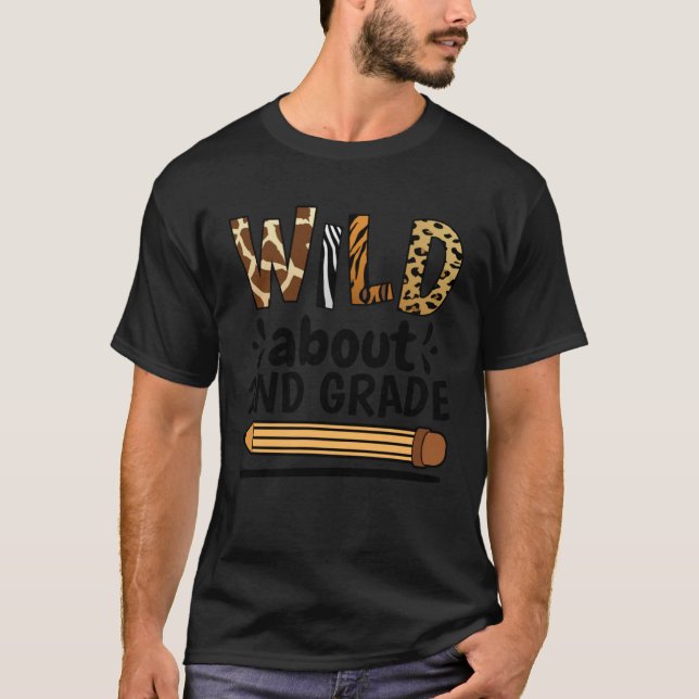 Wild über den 2nd Grade School Grade Lehrer T-Shirt (Vorderseite)