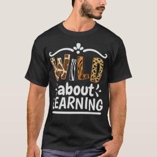 Wild über den Schullehrer T-Shirt