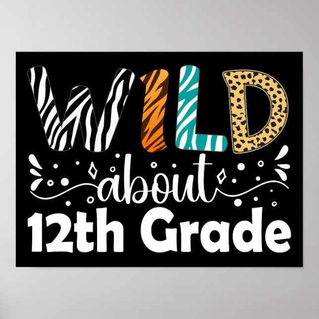 Wild über die 12. Klasse Lehrer Student School Poster (Vorne)