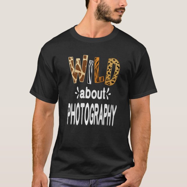 Wild über Fotografie T-Shirt (Vorderseite)