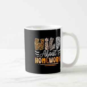 Wild über Hausaufgaben sarkastisch zurück zum Spaß Kaffeetasse