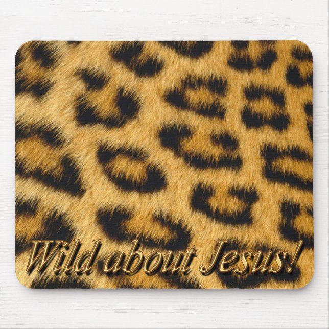 Wild über Jesus! Mousepad (Leopard) (Vorne)
