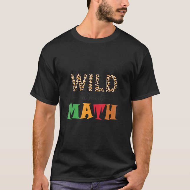 Wild über Mathe Leopard zurück zur Schule T-Shirt (Vorderseite)