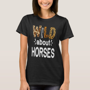 Wild über Pferde Reiten und Pferd T-Shirt