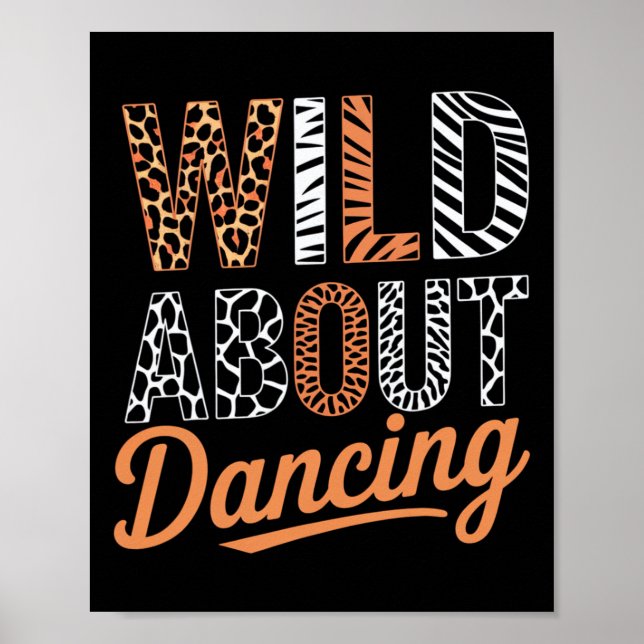 Wild über Tanzen - Tiermuster-Typografie Poster (Vorne)