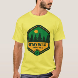 Wild und frei bleibe T-Shirt