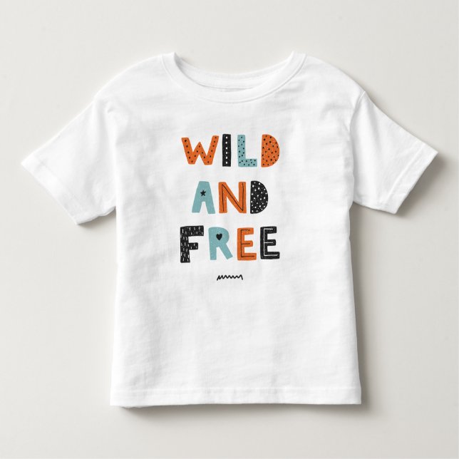 Wild und frei | Doodle Letters Kleinkind T-shirt (Vorderseite)