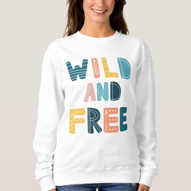 Wild und frei sweatshirt (Vorderseite)