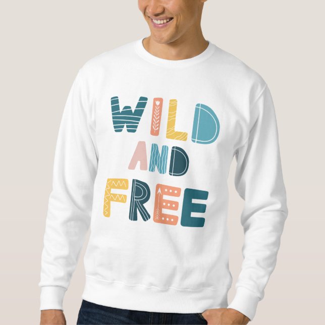 Wild und frei sweatshirt (Vorderseite)