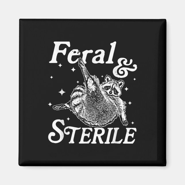 Wild und steril, lustige Raccoon Meme Magnet (Vorne)