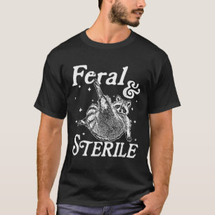 Wild und steril, lustige Raccoon Meme T-Shirt