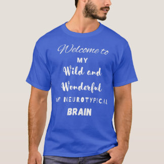 Wild und wunderschön im Gehirn weiß T-Shirt