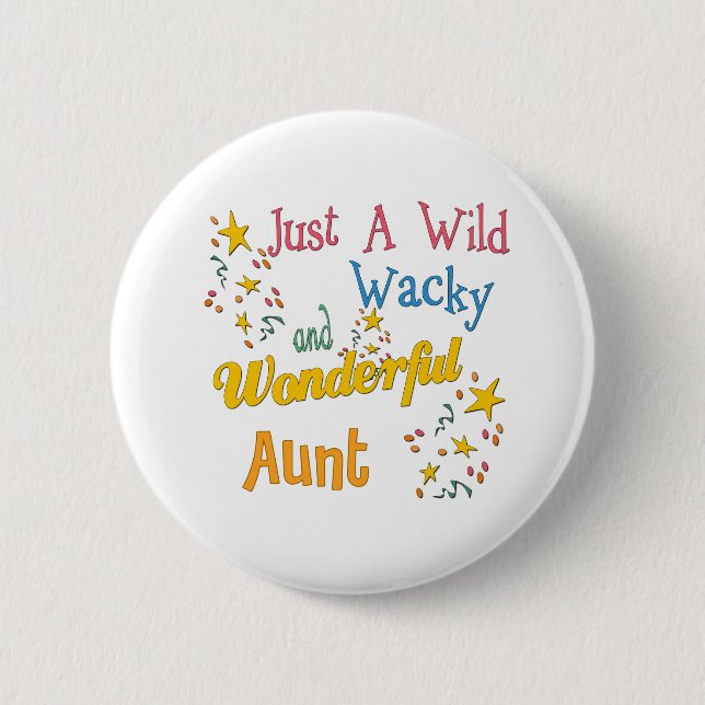 Wild Wacky Wundervolle Tante Geschenke Button (Vorderseite)