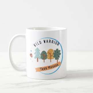 Wild Warrior Tree Hugger Kaffeetasse