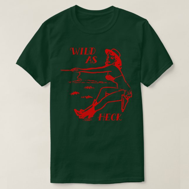 Wild wie Heck T-Shirt (Design vorne)