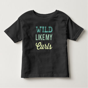 Wild wie meine Curls Niedlicher Kleinkind-T - Shir Kleinkind T-shirt