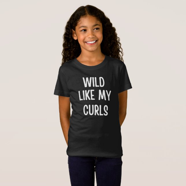 Wild wie meine Curls T-Shirt (Vorne ganz)