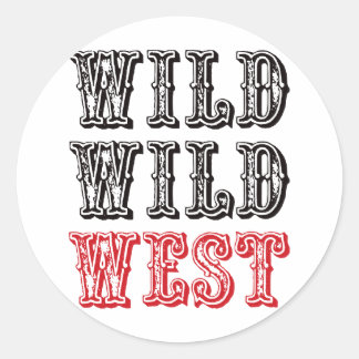 Wild Wild West! -Rot Runder Aufkleber