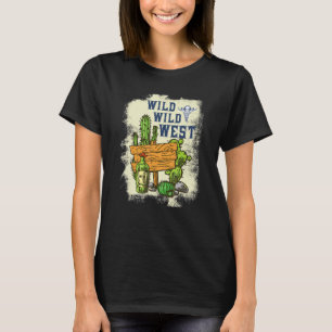 Wild Wild West Süd Wilder Western T-Shirt