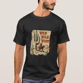 Wild Wild West Western Life Südwestwüste Vibes T-Shirt