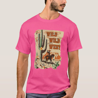 Wild Wild West Western Life Südwestwüste Vibes T-Shirt