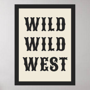Wild Wild West Western Typografie Ranch Kabine Poster