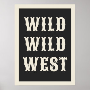 Wild Wild West Western Typografie Ranch Kabine Poster