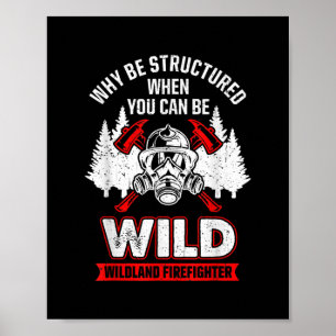 Wild Wildland Feuerwehrmann Poster