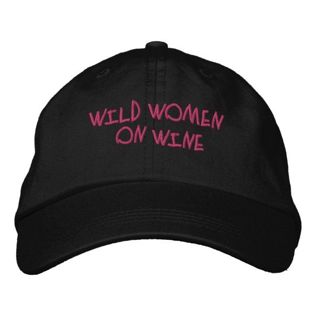 Wild Women on Wine Embroidered Hat Bestickte Baseballkappe (Vorderseite)